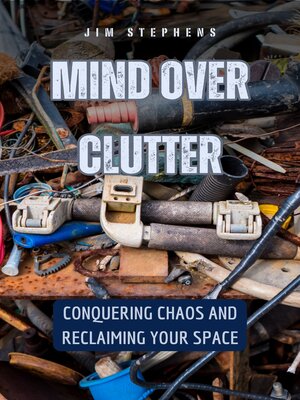 cover image of Mind Over Clutter